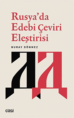Rusya'da Edebi Çeviri Eleştirisi / Nuray Dönmez