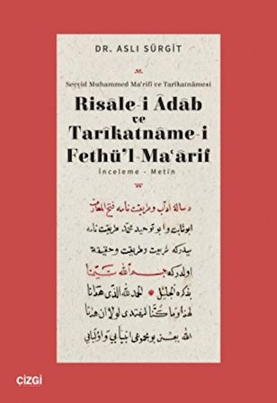 Risalei Adab ve Tarikatnamei Fethül Maarif İnceleme-Metin