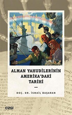 Alman Yahudilerinin Amerika'daki Tarihi / Dr. İsmail Başaran