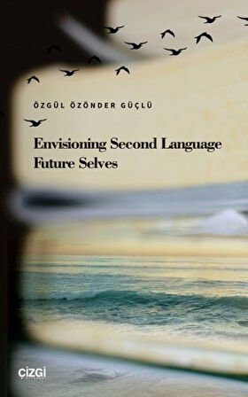 Envisioning Second Language Future Selves