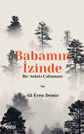 Babamın İzinde / Bir Anlatı Çalışması