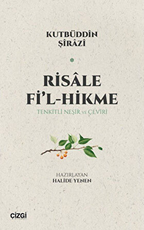 Risale Fi'l-Hikme / Tenkitli Neşir ve Çeviri / Kutbüddin Şirazi