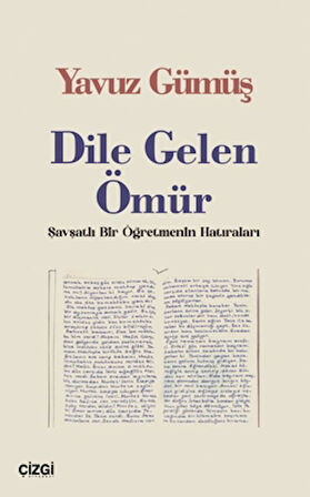 Dile Gelen Ömür / Şavşatlı Bir Öğretmenin Hatıraları