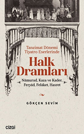 Tanzimat Dönemi Tiyatro Eserlerinde Halk Dramları