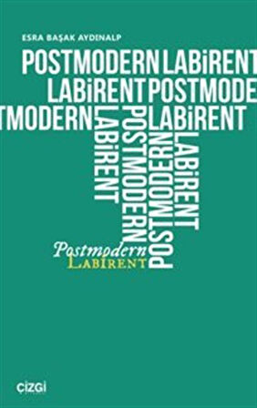 Postmodern Labirent / Esra Başak Aydınalp