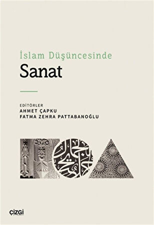 İslam Düşüncesinde Sanat / Ahmet Çapku