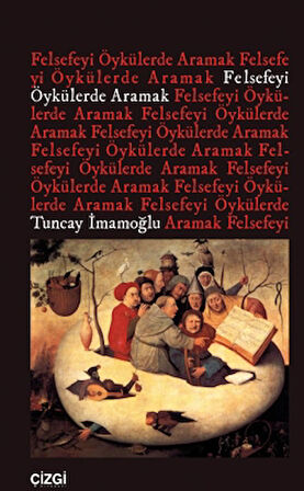 Felsefeyi Öykülerde Aramak