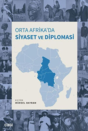 Orta Afrika’da Siyaset ve Diplomasi