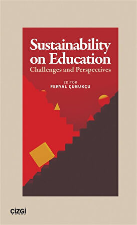 Sustainability On Education & Challenges and Perspectives / Feryal Çubukçu
