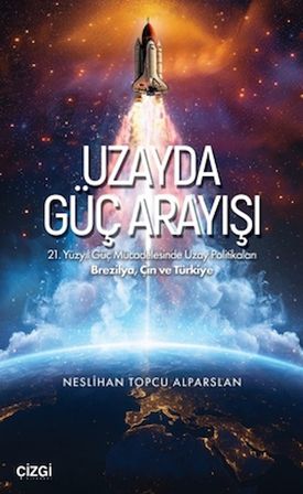 Uzayda Güç Arayışı