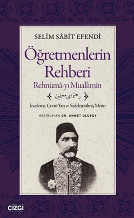 Öğretmenlerin Rehberi - Rehnümâ-yı Muallimîn