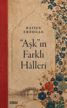 "Aşk"ın Farklı Hâlleri