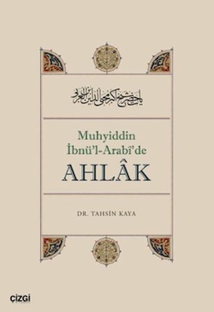 Muhyiddin İbnü’l Arabî’de Ahlâk