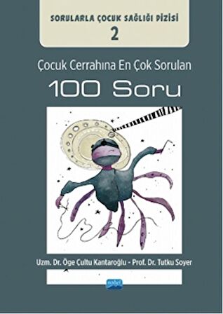 Çocuk Cerrahına En Çok Sorulan 100 Soru