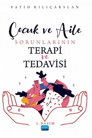 Çocuk ve Aile Sorunlarının Terapi ve Tedavisi