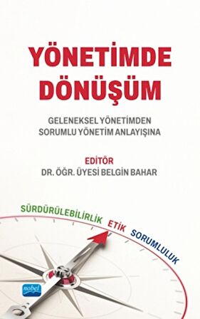 Yönetimde Dönüşüm Geleneksel Yönetimden Sorumlu Yönetim Anlayışına