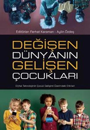 Değişen Dünyanın Gelişen Çocukları