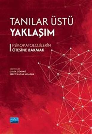 Tanılar Üstü Yaklaşım - Psikopatolojilerin Ötesine Bakmak