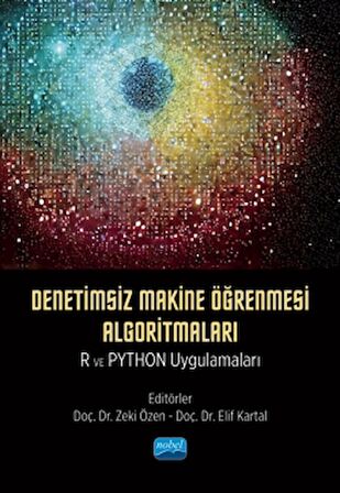 Denetimsiz Makine Öğrenmesi Algoritmaları: R ve Python Uygulamaları