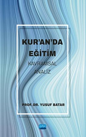 Kur’an’da Eğitim -Kavramsal Analiz-