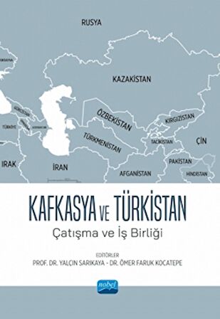 Kafkasya ve Türkistan - Çatışma Ve İş Birliği