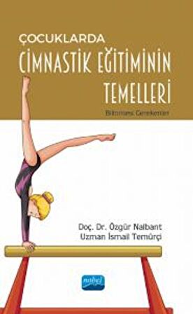 Çocuklarda Cimnastik Eğitiminin Temelleri - Bilinmesi Gerekenler