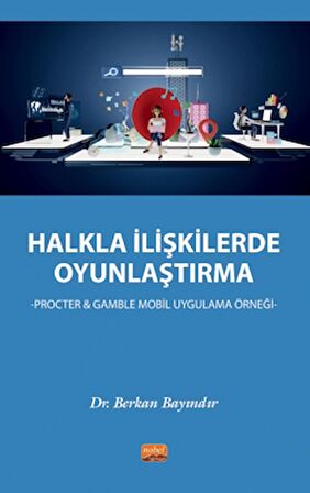 Halkla İlişkilerde Oyunlaştırma - Procter & Gamble Mobil Uygulama Örneği