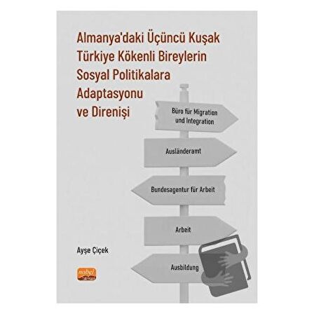 Almanya'daki Üçüncü Kuşak Türkiye Kökenli Bireylerin Sosyal Politikalara Adaptasyonu ve Direnişi