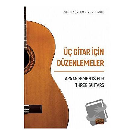 Üç Gitar İçin Düzenlemeler - Arrangements For Three Guitars