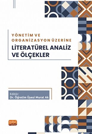 Yönetim ve Organizasyon Üzerine Literatürel Analiz ve Ölçekler