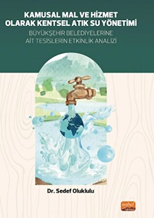 Kamusal Mal ve Hizmet Olarak Kentsel Atık Su Yönetimi