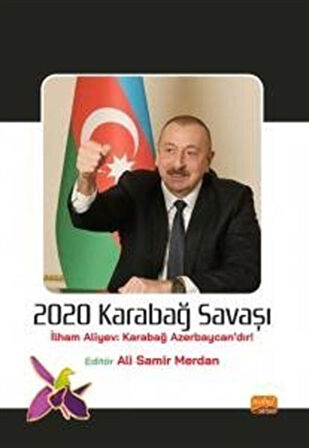 2020 Karabağ Savaşı (İlham Aliyev: Karabağ Azerbaycan'dır!) / Kolektif