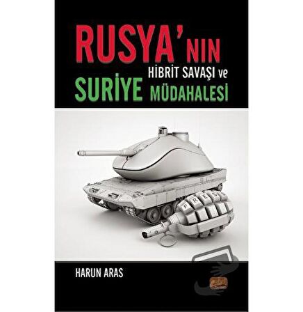 Rusya’nın Hibrit Savaşı ve Suriye Müdahalesi
