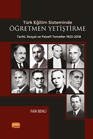 Türk Eğitim Sisteminde Öğretmen Yetiştirmenin Tarihi Sosyal ve Felsefi Temelleri