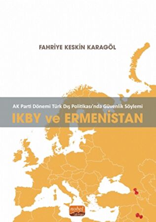 AK Parti Dönemi Türk Dış Politikasında Güvenlik Söylemi IKBY ve Ermenistan