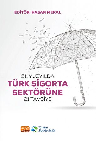 21. Yüzyılda Türk Sigorta Sektörüne 21 Tavsiye