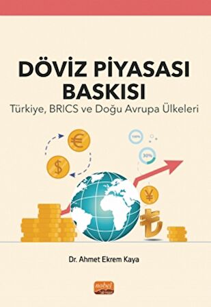 Döviz Piyasası Baskısı - Türkiye, BRICS ve Doğu Avrupa Ülkeleri