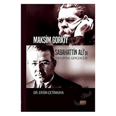 Maksim Gorkiy ve Sabahattin Ali’de Toplumsal Gerçekçilik