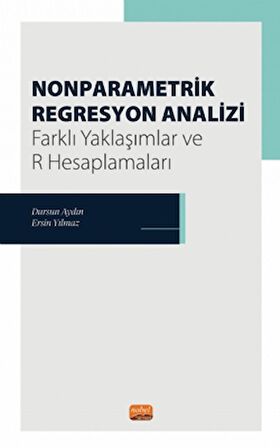 Nonparametrik Regresyon Analizi - Farklı Yaklaşımlar ve R Hesaplamaları