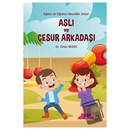 Aslı ve Cesur Arkadaşı