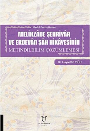 Melikzade Şehriyar ve Erdevan Şah Hikayesinin Metindilbilim Çözümlemesi