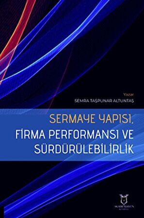 Sermaye Yapısı, Firma Performansı ve Sürdürülebilirlik