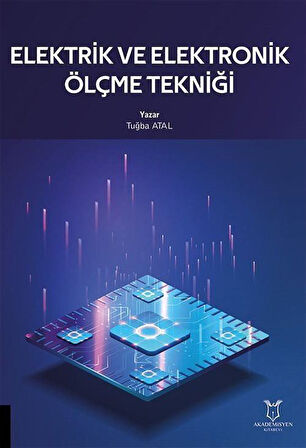 Elektrik ve Elektronik Ölçme Tekniği / Tuğba Atal