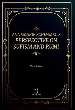 Annemarie Schimmel’s Perspective on Sufism and Rumi