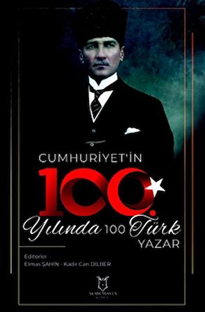 Cumhuriyet'in 100. Yılında 100 Türk Yazar