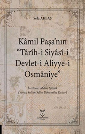 Kâmil Paşa’nın “Tarih-i Siyasi-i Devlet-i Aliyye-i Osmaniye”
