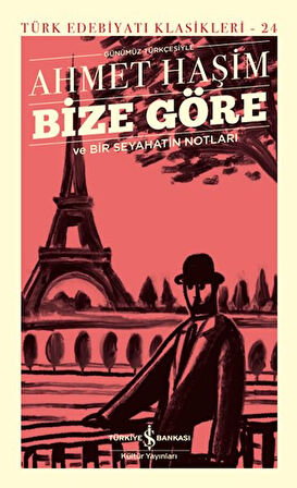 Kitap: Bize Göre ve Bir Seyahatin Notları - Türk Edebiyatı Klasikleri (Ciltli)