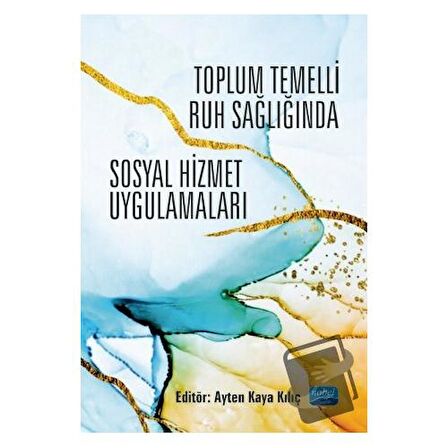 Toplum Temelli Ruh Sağlığında Sosyal Hizmet Uygulamaları