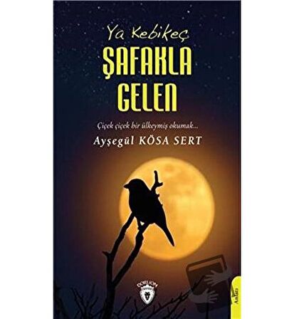 Ya Kebikeç Şafakla Gelen