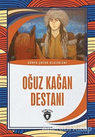 Oğuz Kağan Destanı - Dünya Çocuk Klasikleri